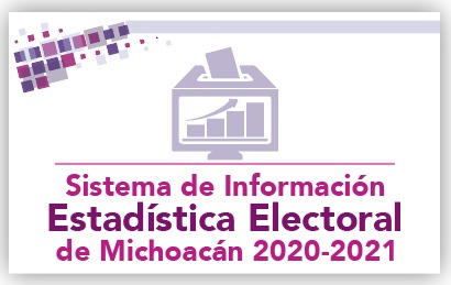 Sistema de información Estatal Electoral de Michoacán 2020-2021